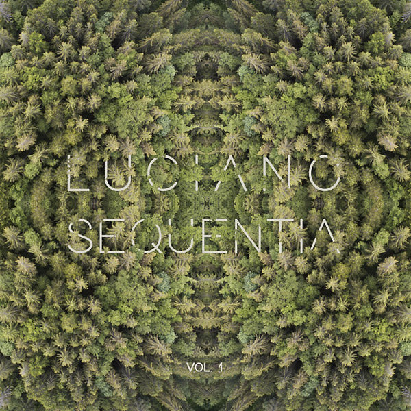 Luciano - Sequentia Vol. 1 [Vinyl] (ONLINE ORDER ONLY)