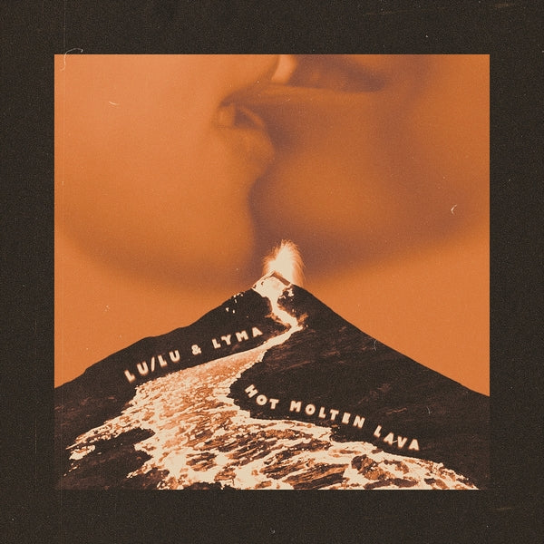 Hot Molten Lava [Vinyl]