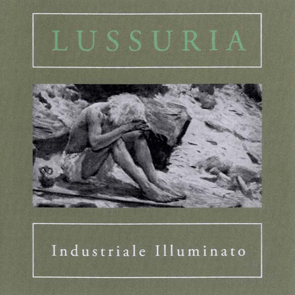 LUSSURIA - Industriale Illuminato [CD] (ONLINE ORDER ONLY)