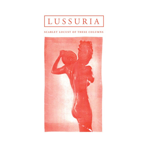 LUSSURIA - Scarlet Locust Of These Columns [CD] (ONLINE ORDER ONLY)