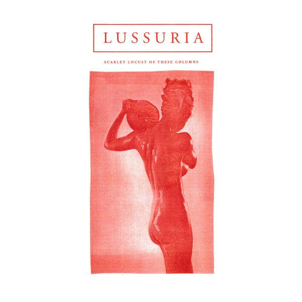 LUSSURIA - Scarlet Locust of These Columns [Vinyl] (ONLINE ORDER ONLY)