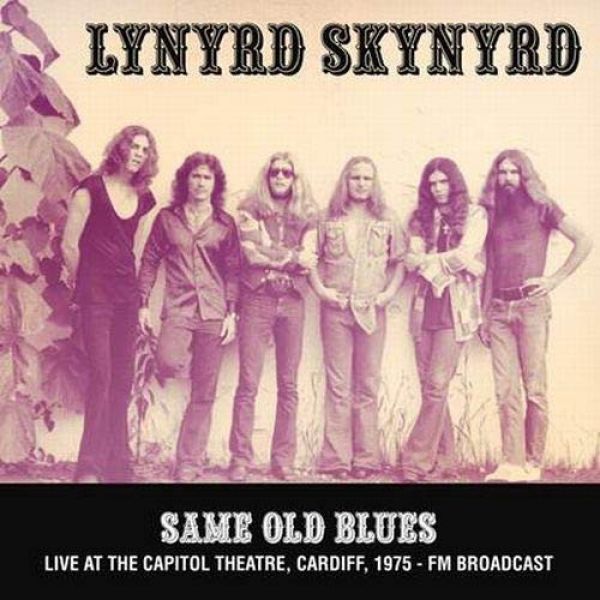 Same Old Blues: Live At The Capitol Theatre, Cardiff. 1975 - Fm Broadcast [Import] [Vinyl]