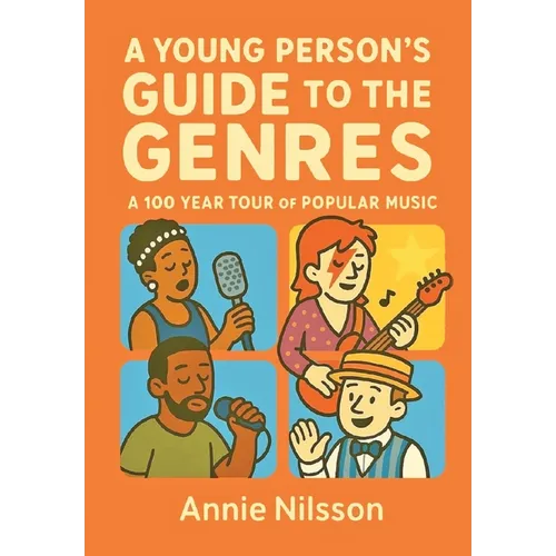 A Young Person's Guide To The Genres: A 100 Year Tour Through Popular Music - Paperback (ONLINE ORDER ONLY)