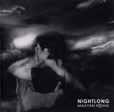 MAAYAN NIDAM - Nightlong [CD] (ONLINE ORDER ONLY)