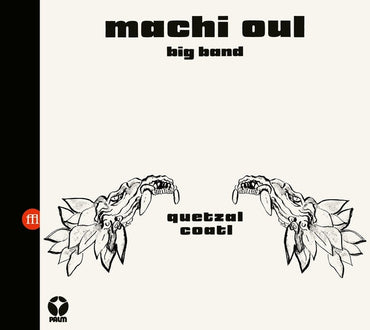 MACHI OUL BIG BAND - Quetzalcoatl [CD] (ONLINE ORDER ONLY)