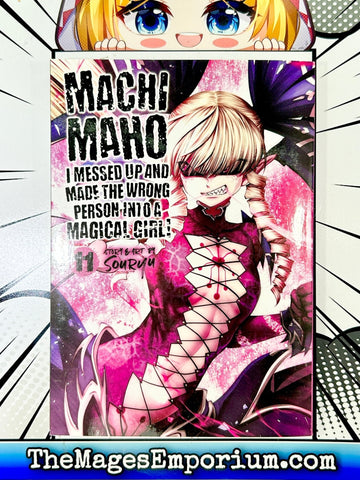 Machimaho: I Messed Up and Made the Wrong Person Into a Magical Girl! Vol 11 (Online Order Only)