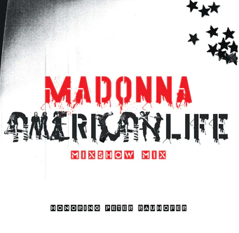 Madonna - American Life Mixshow Mix (In Memory of Peter Raun (RSD 4.22.23) [Vinyl] (ONLINE ORDER ONLY)