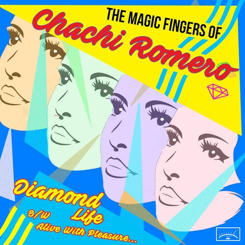 Magic Fingers of Chachi Romero - Diamond Life B/ w Alive With Pleasure (7" Single) [Vinyl] (ONLINE ORDER ONLY)