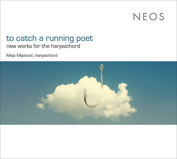 To Catch a Running Poet: New Works for the Harpsichord [CD] (ONLINE ORDER ONLY)