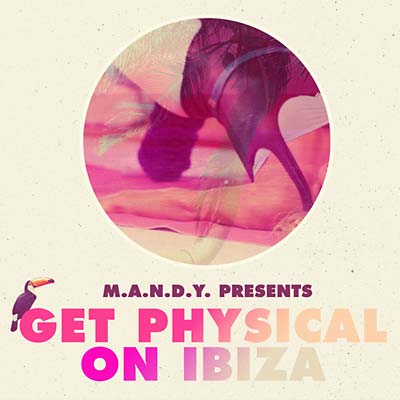 M.A.N.D.Y. - Get Physical on Ibiza [CD] (ONLINE ORDER ONLY)