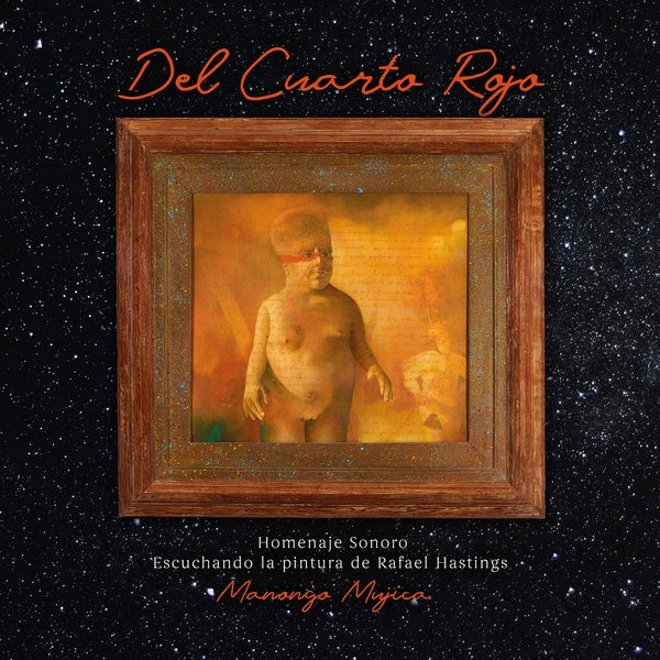 MANONGO MUJICA - Del Cuarto Rojo (From the Red Room) [Vinyl] (ONLINE ORDER ONLY)