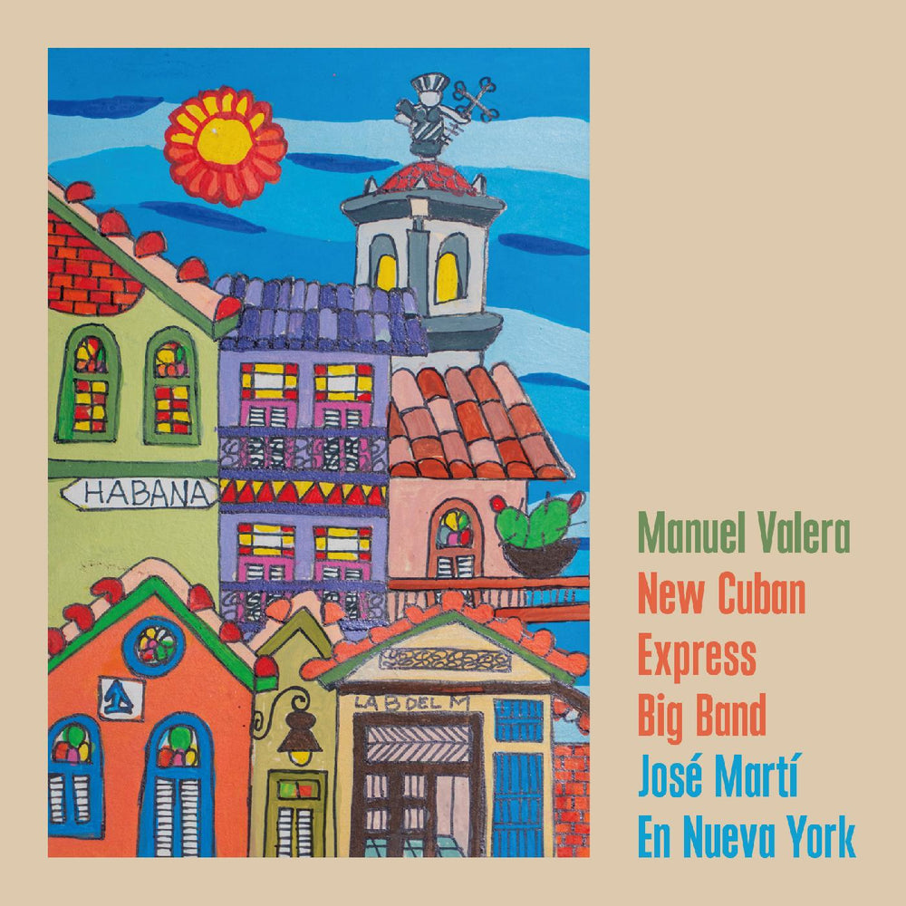 Manuel Valera New Cuban Express Big Band - JosÈ MartÌ En Nueva York [CD] (ONLINE ORDER ONLY)