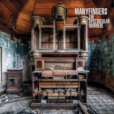 MANYFINGERS - The Spectacular Nowhere [CD] (ONLINE ORDER ONLY)