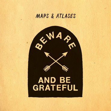 Maps & Atlases - Beware and Be Grateful [CD] (ONLINE ORDER ONLY)