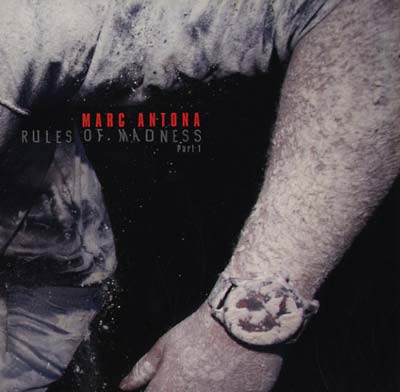 MARC ANTONA - Rules Of Madness - Part 1 [Vinyl] (ONLINE ORDER ONLY)