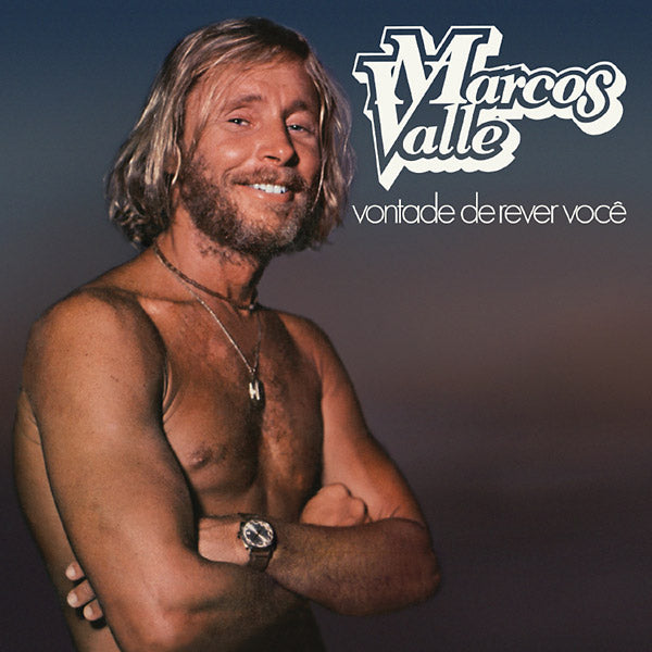 MARCOS VALLE - Vontade De Rever Voce [Vinyl]