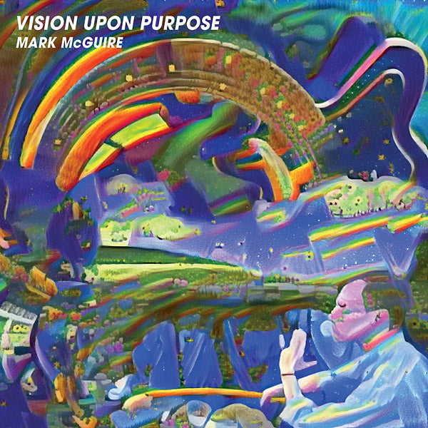 MARK MCGUIRE - Vision Upon Purpose