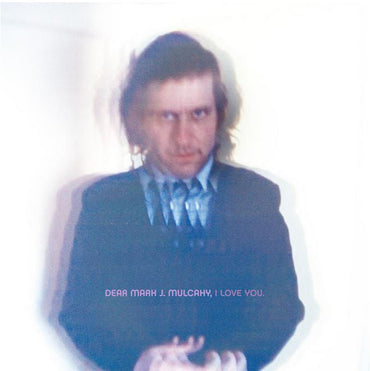 Dear Mark J. Mulcahy, I Love You [CD] (ONLINE ORDER ONLY)