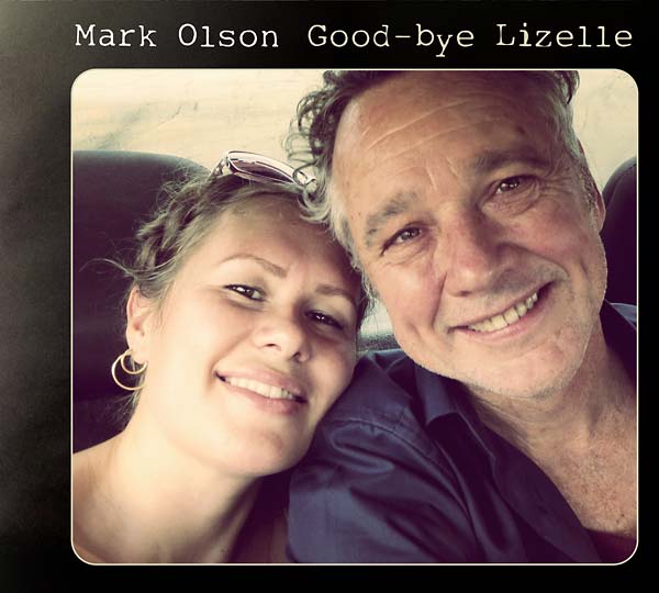 MARK OLSON - Good-bye Lizelle [Vinyl] (ONLINE ORDER ONLY)