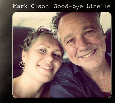 MARK OLSON - Good-bye Lizelle [Vinyl] (ONLINE ORDER ONLY)