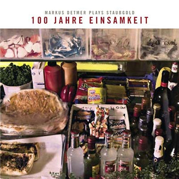 100 Jahre Einsamkeit: Markus Detmer Plays Staubgold [CD] (ONLINE ORDER ONLY)