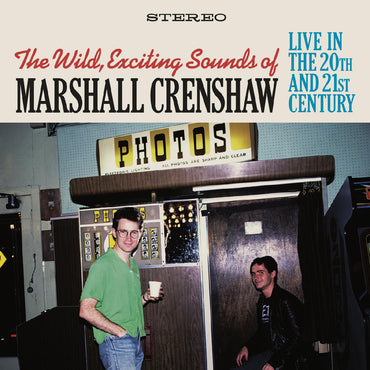 The Wild Exciting Sounds of Marshall Crenshaw: Live In The 20th and 21st Century [CD] (ONLINE ORDER ONLY)