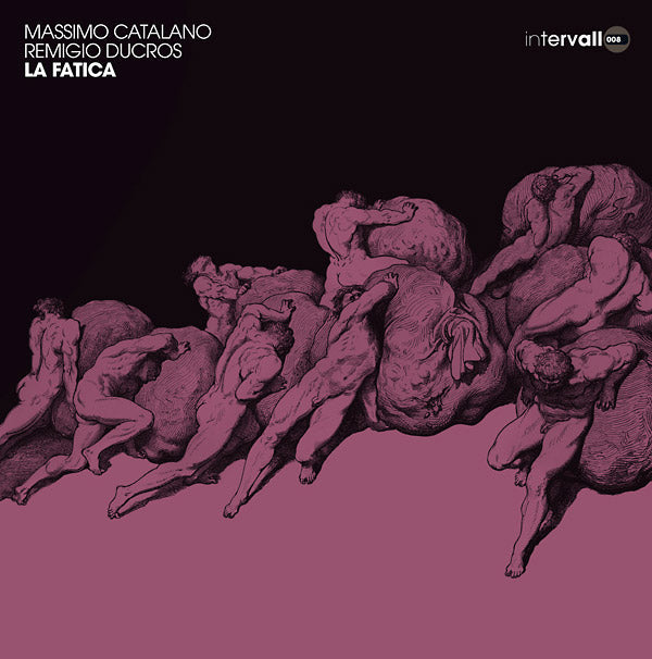 MASSIMO CATALANO & REMIGIO DUCROS - La Fatica [Vinyl]