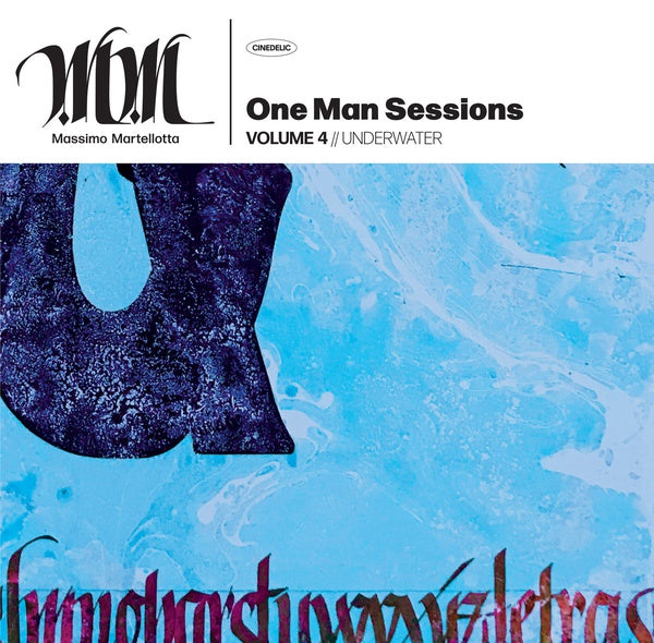 MASSIMO MARTELLOTTA - One Man Session Vol. 4: Underwater [Vinyl] (ONLINE ORDER ONLY)