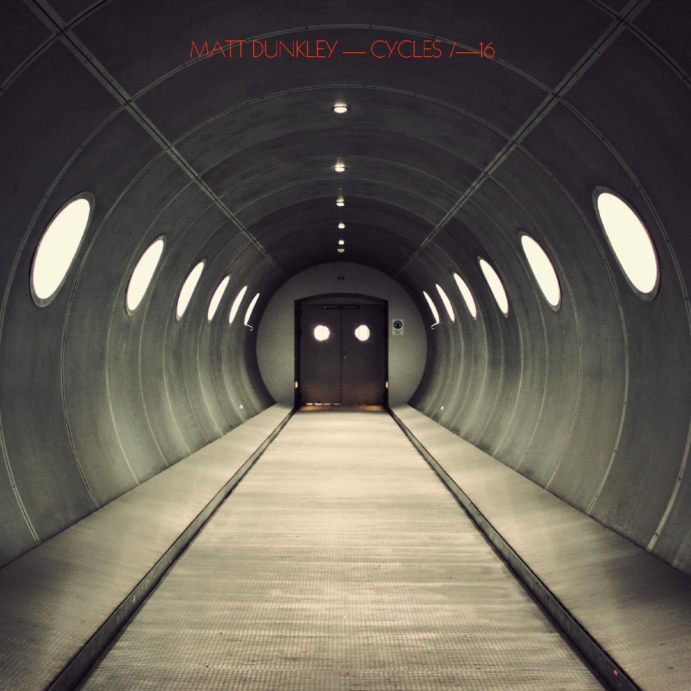 Matt Dunkley - Cycles 7-16 [Vinyl] (ONLINE ORDER ONLY)