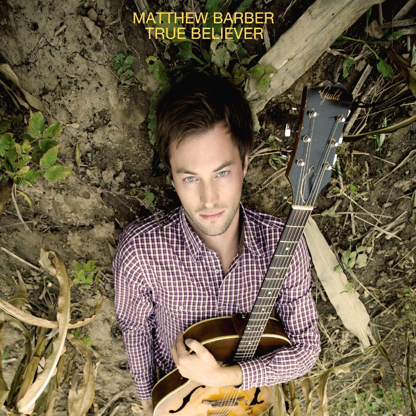Matthew Barber - True Believer [Vinyl] (ONLINE ORDER ONLY)