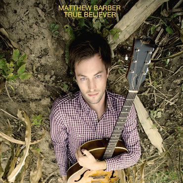 Matthew Barber - True Believer [Vinyl] (ONLINE ORDER ONLY)