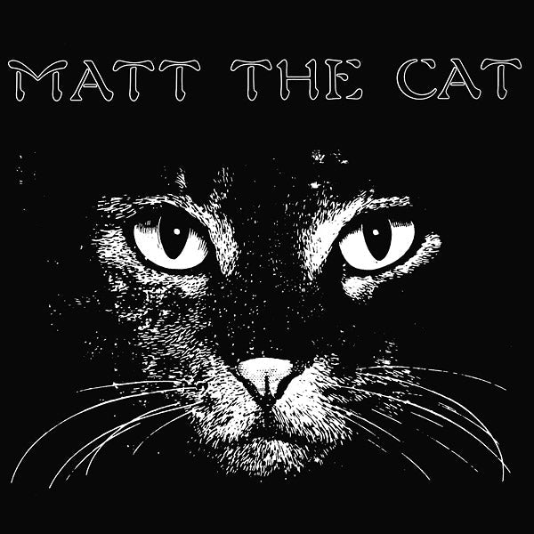 Matt The Cat [Vinyl] (ONLINE ORDER ONLY)