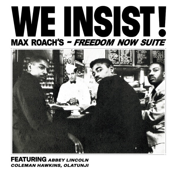 We Insist! Max Roach's Freedom Now Suite [Vinyl] (ONLINE ORDER ONLY)