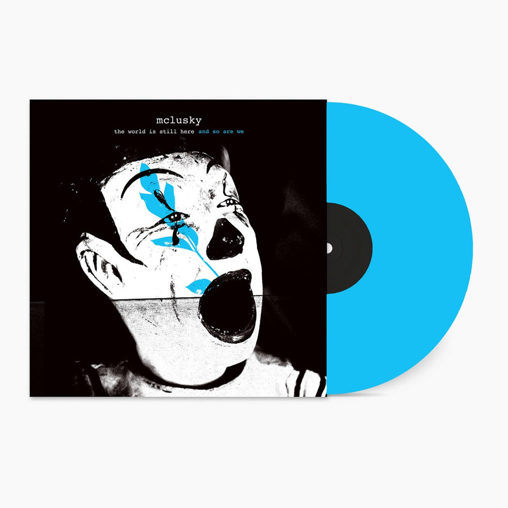 The World Is Still Here And So Are We (Blue Vinyl) [Vinyl] (ONLINE ORDER ONLY)