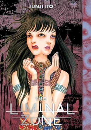 The Liminal Zone - Junji Ito Hardcover (ONLINE ORDER ONLY)