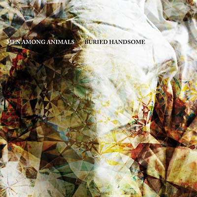 MEN AMONG ANIMALS - Buried Handsome [CD] (ONLINE ORDER ONLY)