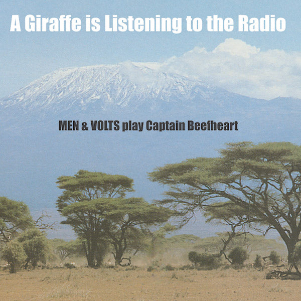A Giraffe Is Listening To The Radio: Men & Volts Play Captain Beefheart [Vinyl] (ONLINE ORDER ONLY)