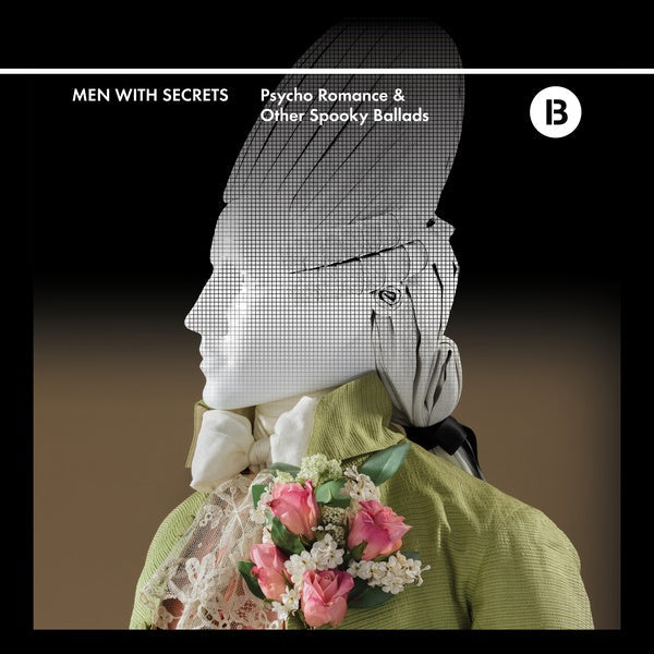 MEN WITH SECRETS - Psycho Romance & Other Spooky Ballads [Vinyl]