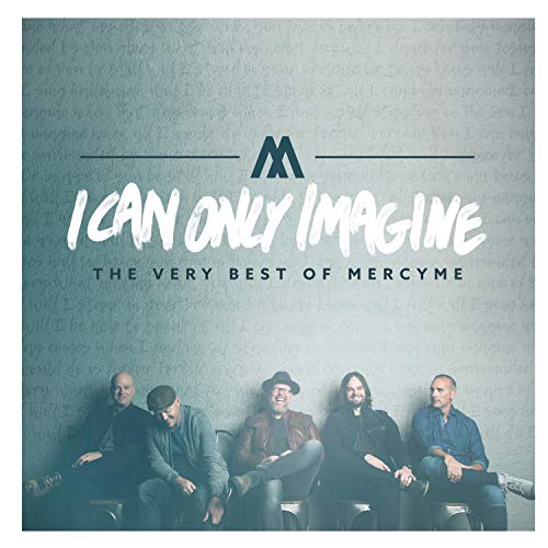 I Can Only Imagine - The Very Best Of Mercyme [CD] (ONLINE ORDER ONLY)