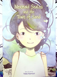 Mermaid Scales and the Town of Sand (Online Order Only)