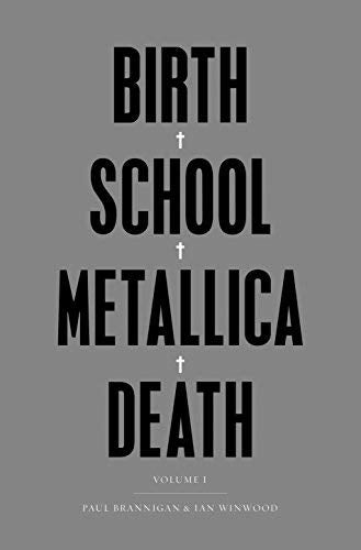 Birth School Metallica Death: Vol I [Books] (ONLINE ORDER ONLY)