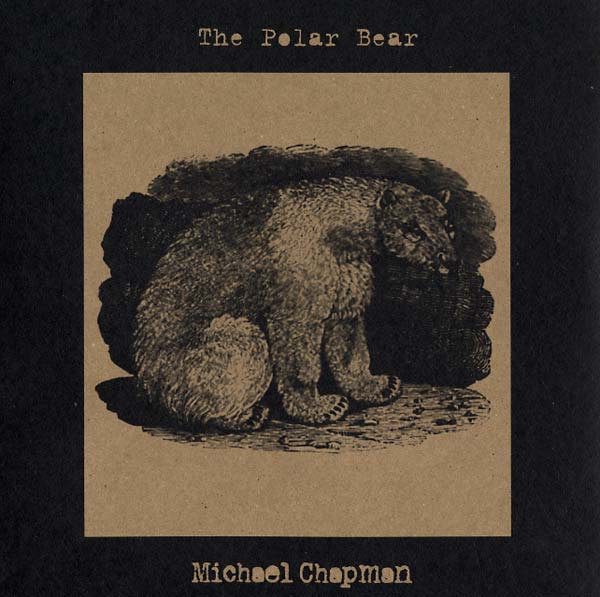 MICHAEL CHAPMAN - The Polar Bear [Vinyl] (ONLINE ORDER ONLY)