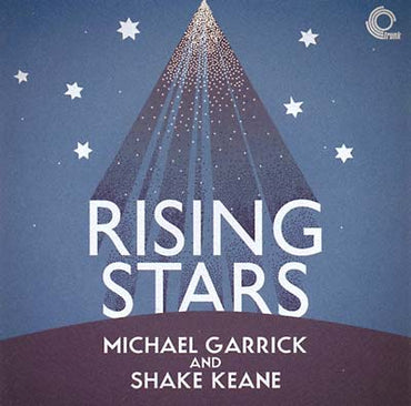 MICHAEL GARRICK & SHAKE KEANE - Rising Stars [CD] (ONLINE ORDER ONLY)