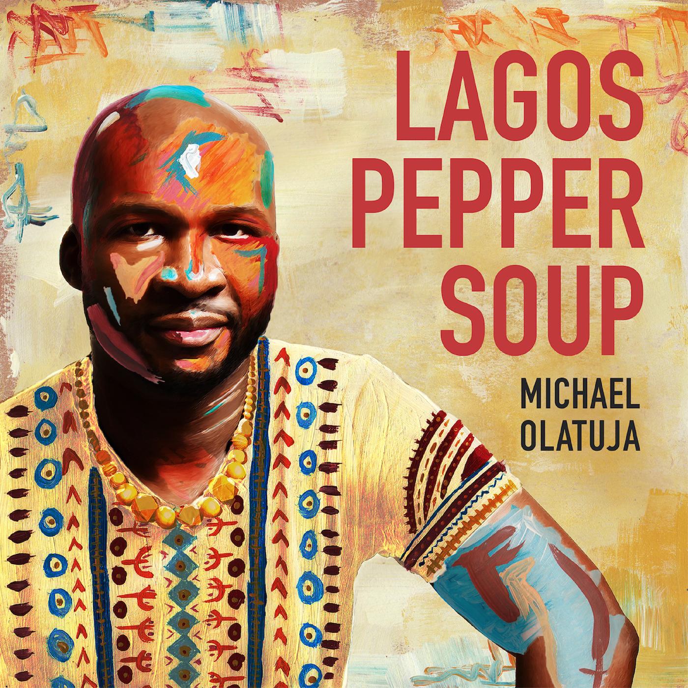 Michael Olatuja - LAGOS PEPPER SOUP [Vinyl] (ONLINE ORDER ONLY)