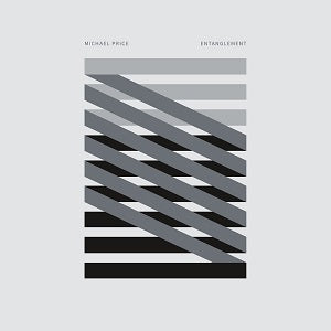 Michael Price - Entanglement [Vinyl] (ONLINE ORDER ONLY)