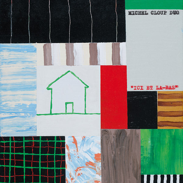 MICHEL CLOUP DUO - Ici Et La-Bas [CD] (ONLINE ORDER ONLY)