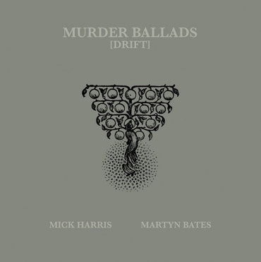 MICK HARRIS/MARTYN BATES - Murder Ballads [Drift] [Vinyl] (ONLINE ORDER ONLY)