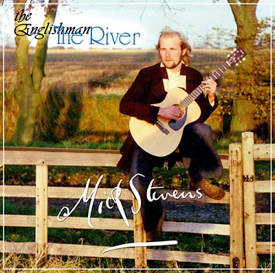 MICK STEVENS - The River/The Englishman [CD] (ONLINE ORDER ONLY)