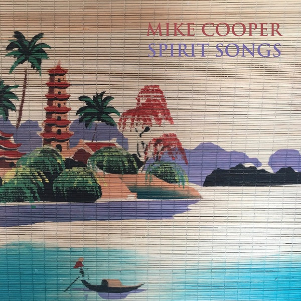 MIKE COOPER - Spirit Songs [Vinyl] (ONLINE ORDER ONLY)