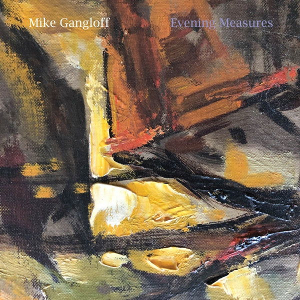 MIKE GANGLOFF - Evening Measures [Vinyl]